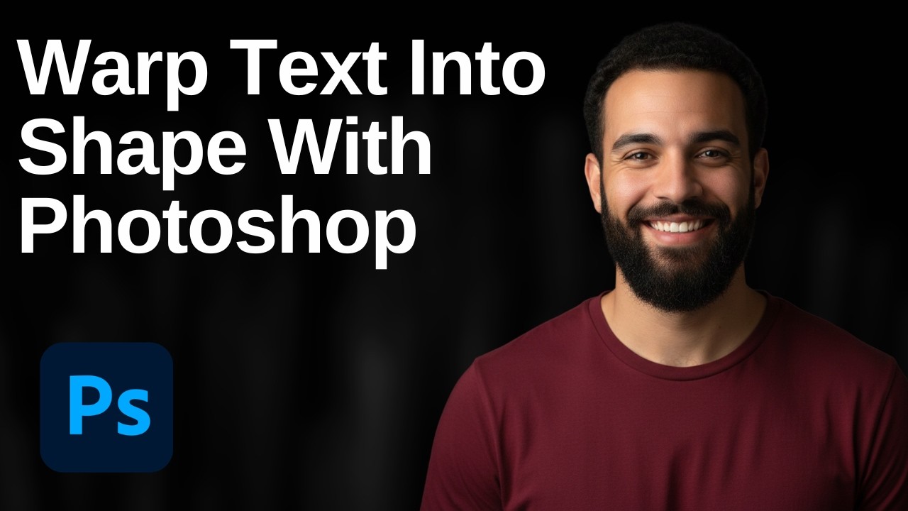 How To Warp Text Into Shape With Photoshop (2026 Easy Guide)