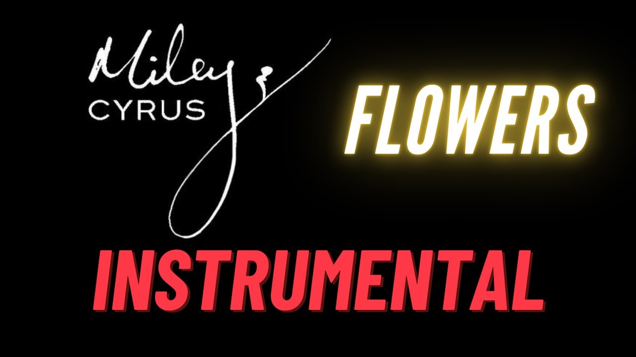 Flowers (Miley Cyrus) - INSTRUMENTAL BACKING TRACK