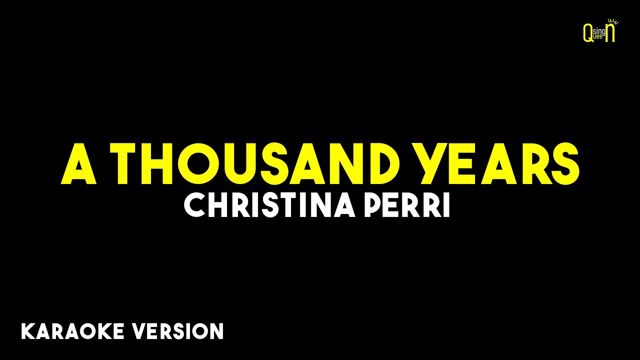 A Thousand Years – Christina Perri ( Karaoke Version )