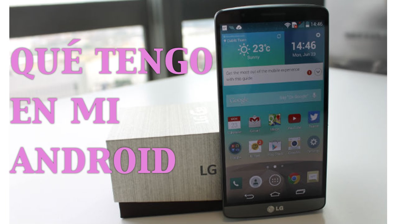 Qu&eacute; tengo en mi Android