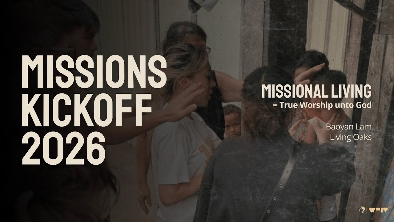 Missional Living = True Worship unto God | Lam Bao Yan | EAG English Service