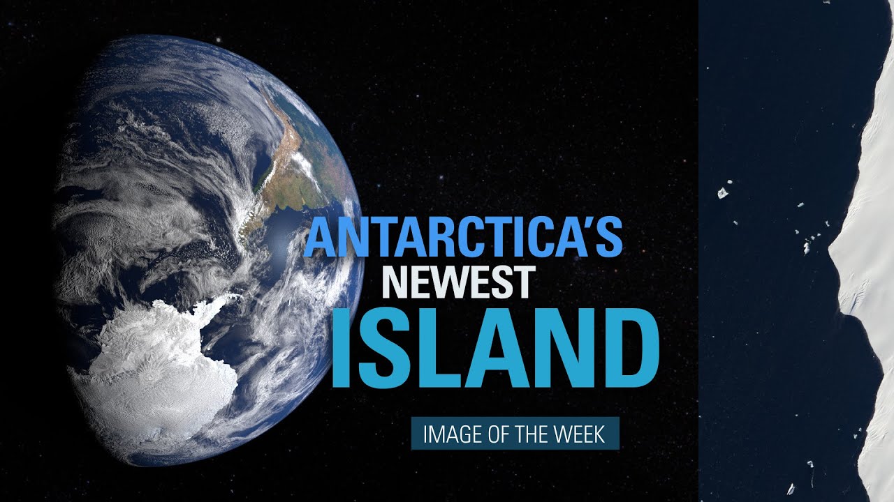 Image of the Week — Antarctica's Newest Island