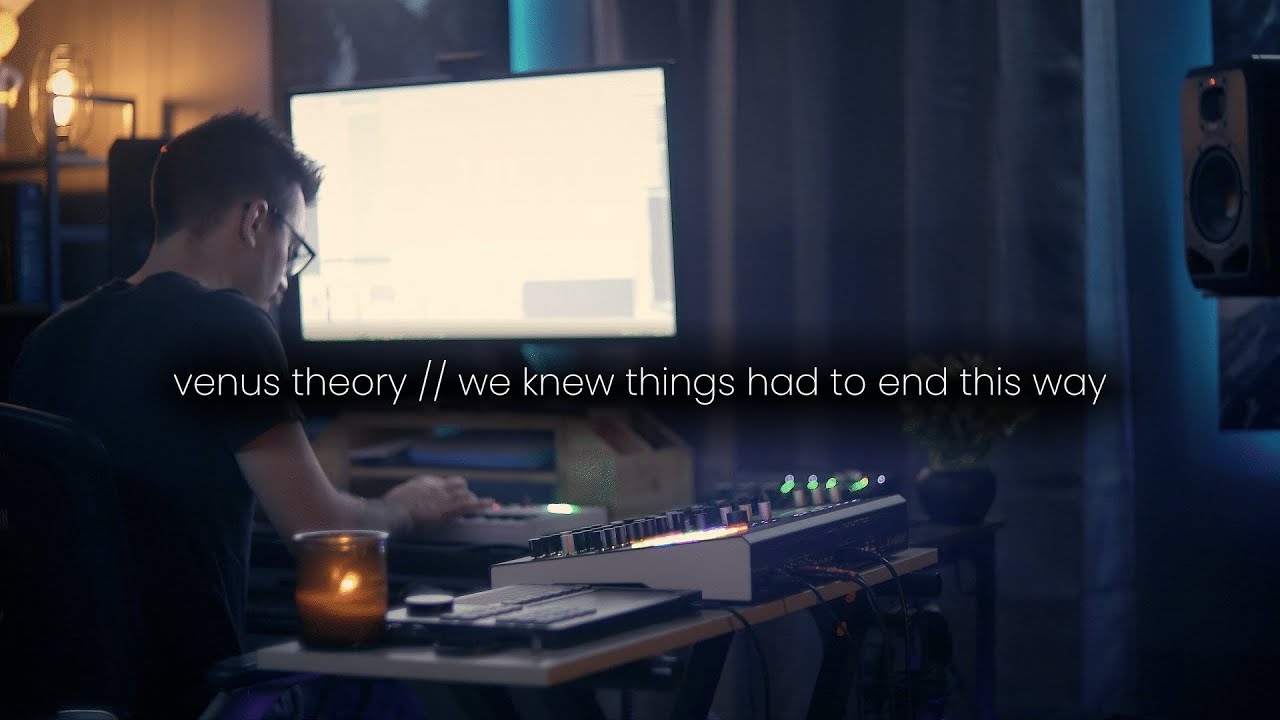 Venus Theory // We Knew Things Had To End This Way