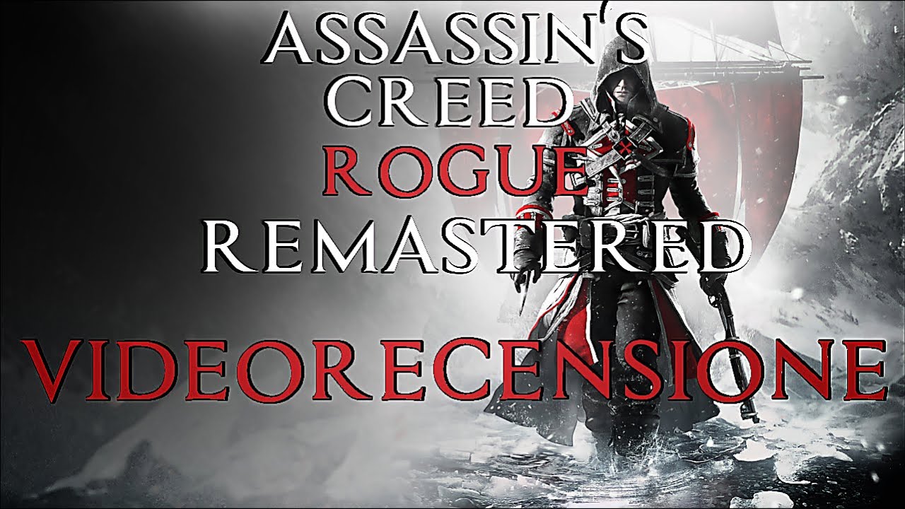 Assassin's Creed Rogue Remastered: Recensione
