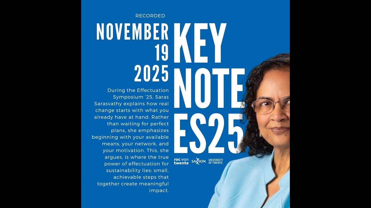 Effectuation Symposium 2025 - Keynote Saras Sarasvathy