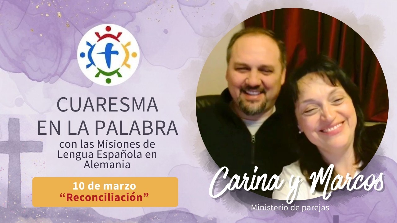 Cuaresma en La Palabra - 10.03.26 - con Carina y Marcos -  “Reconciliación”.mp4