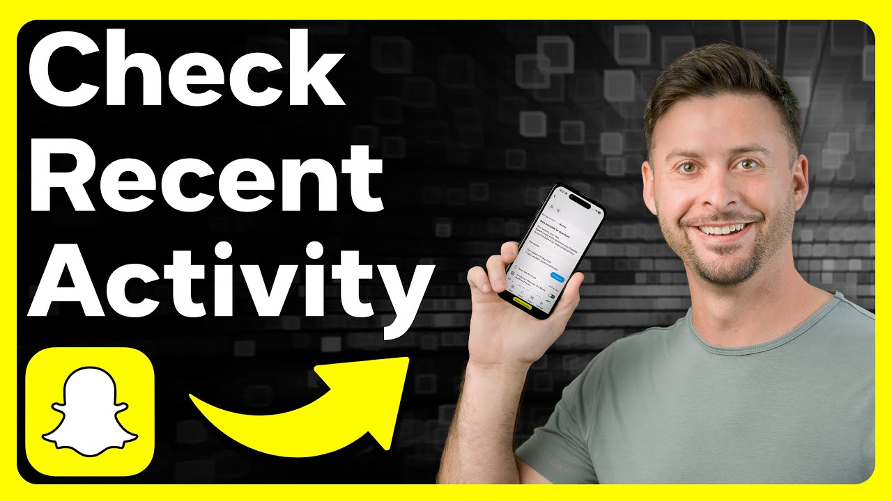 How To Check Recent Activity On Snapchat