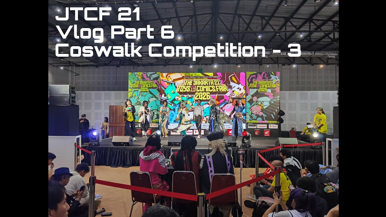 Coswalk Competition (Part 3) at Jakarta Toys & Comic Fair 21 