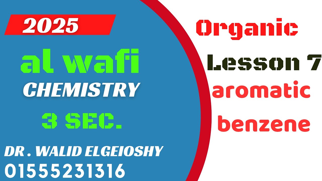 al wafii chemistry 2025 chapter 5 organic chemistry lesson 7 aromatic benzene