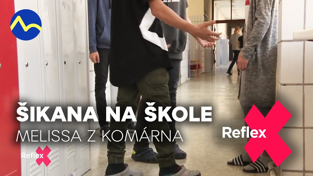 Dievča z Komárna: Šikanovanie na škole + inšpekcia! | Reflex