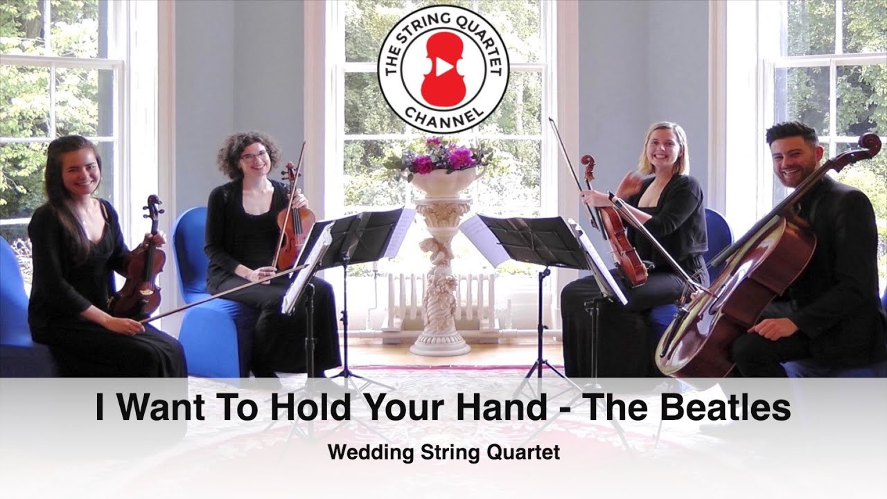 I Want To Hold Your Hand (The Beatles) Wedding String Quartet