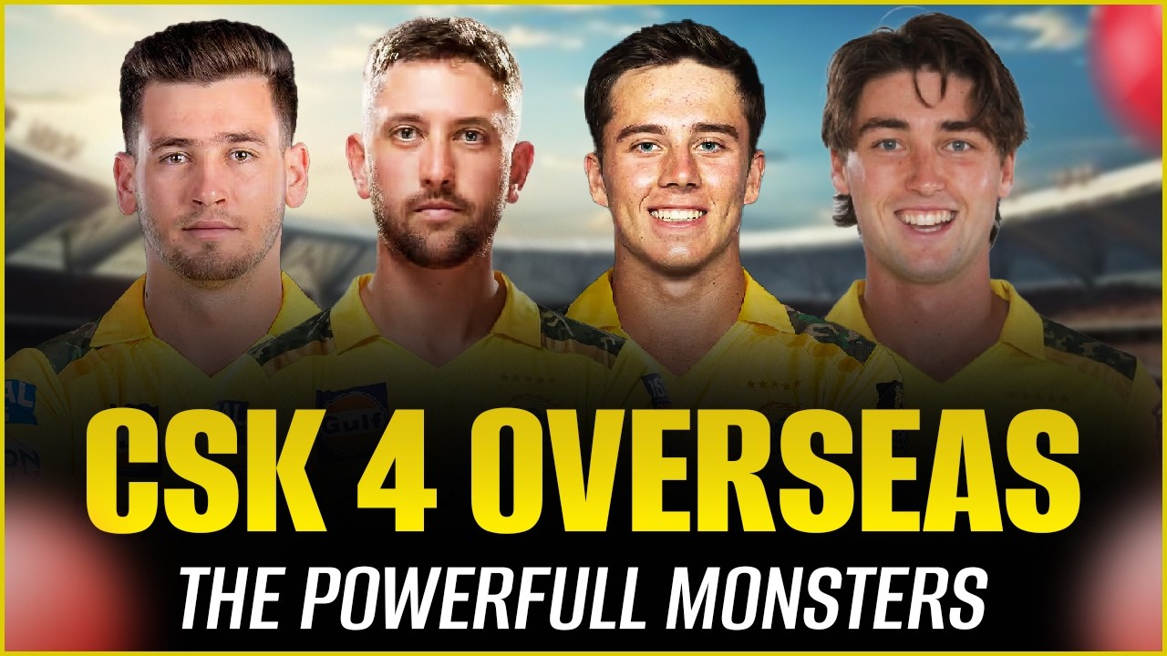 CSK Best Overseas 4 for IPL 2026 💛🔥 Brevis, Noor, Ellis & Matthew Short | CSK Playing XI