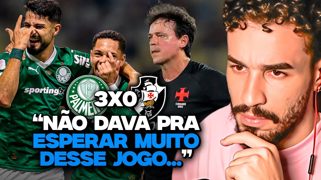PALMEIRAS 3X0 VASCO, E O REAL PROBLEMA DESSE JOGO!
