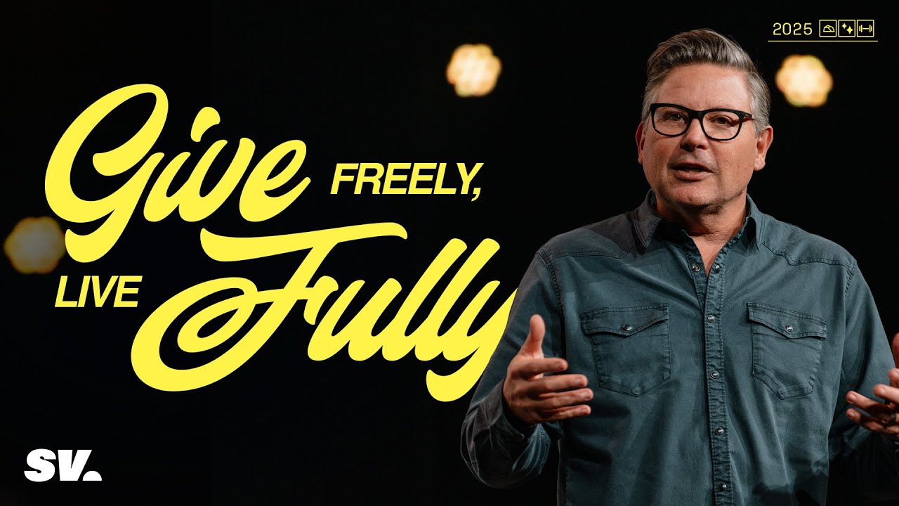 Give Freely, Live Fully | Chad Moore | Sun Valley Community Church