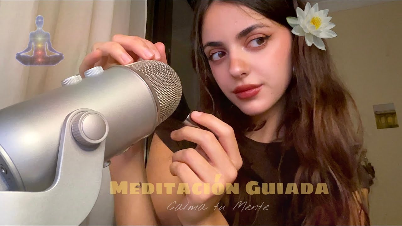 ASMR Meditación Guiada 🕉️ | Te ayudó a soltar preocupaciones 🧠💤 Calmar tu mente 