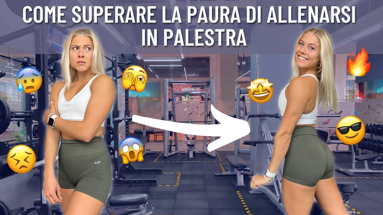 COME SUPERARE LA PAURA DI ALLENARSI IN PALESTRA | Consigli per chi inizia