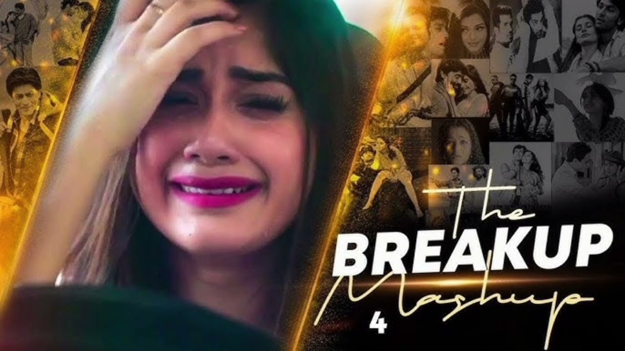 Sad lofi mashup dj remix broken heart Bollywood Hindi song