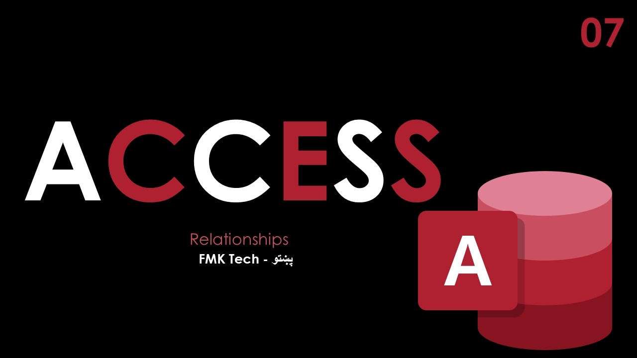 Microsoft Access in Pashto | Relationships in MS Access 07 | FMK Tech - پښتو