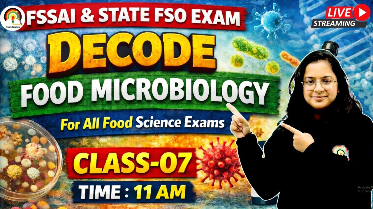 DECODE FOOD MICROBIOLOGY CLASS-07 | FSSAI & STATE FSO FOOD MICROBIOLOGY CLASSES