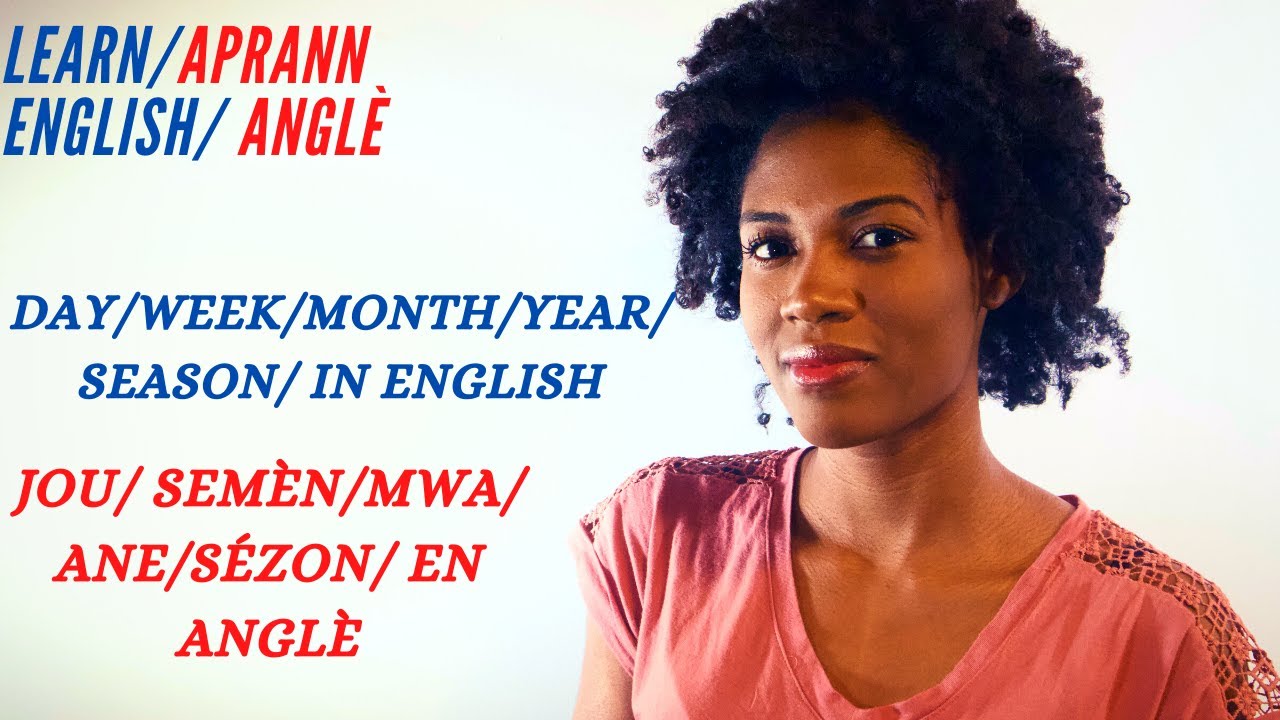 Lesson 3: Aprann calendrier an anglè/Learn the calendar in English for Haitian Creole speaker