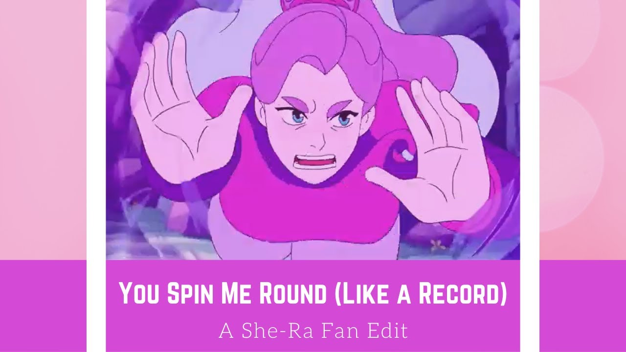 Spin Me Right Round | Spinnerella | She-Ra ◟Mini-AMV◝
