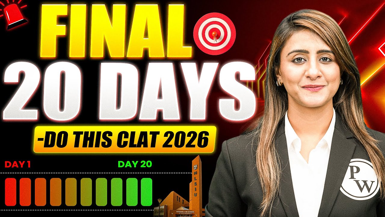 🚀 CLAT 2026: What to Do in the LAST 20 DAYS | Toppers&rsquo; Secret Strategy!
