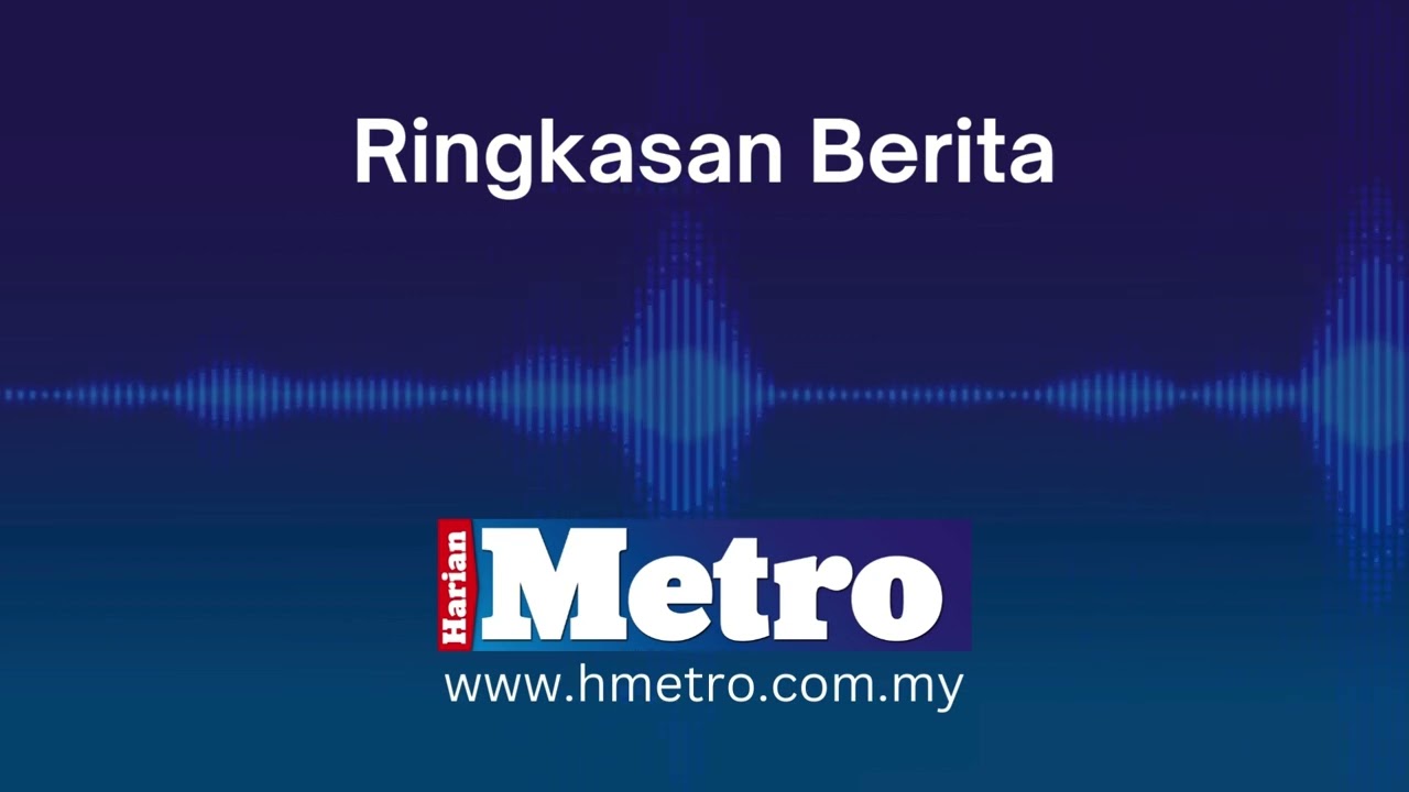 Ringkasan berita Harian Metro 12 Mac 2026