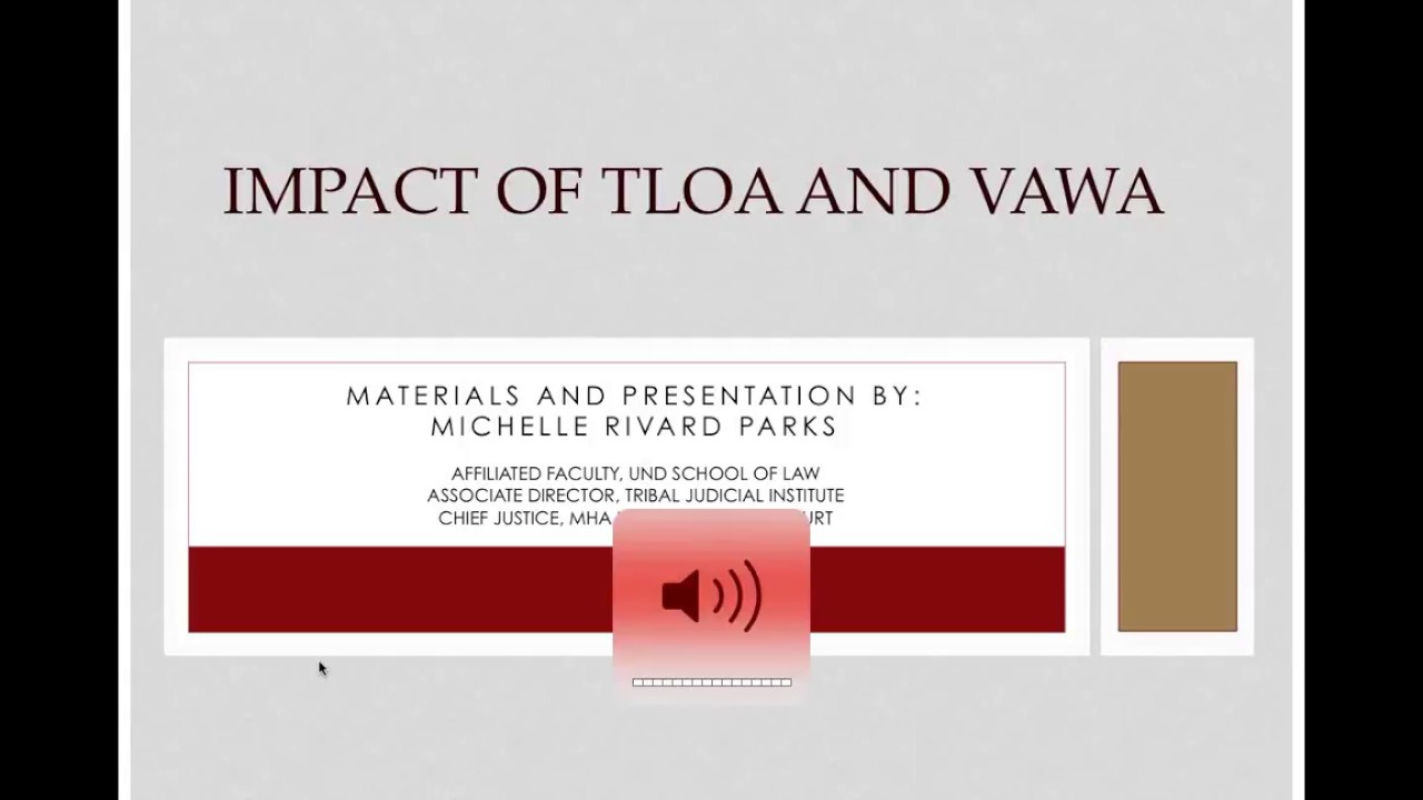 Impact of TLOA and VAWA