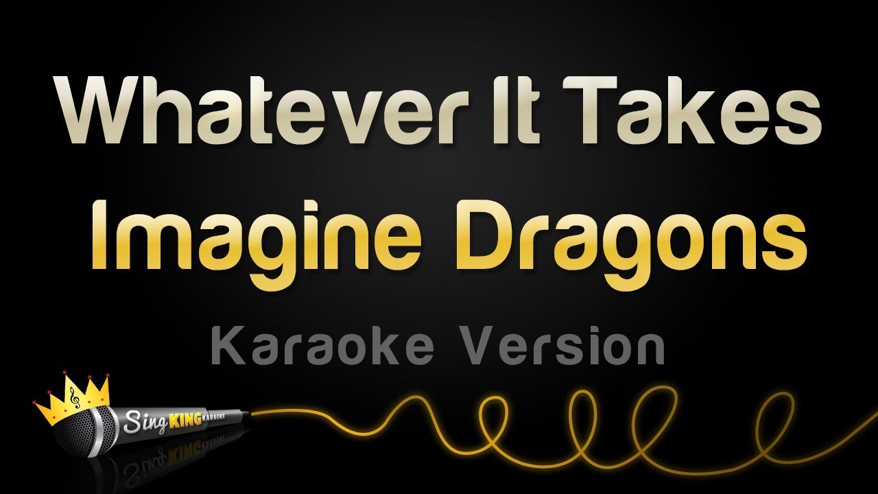 Imagine Dragons - Whatever It Takes (Karaoke Version)