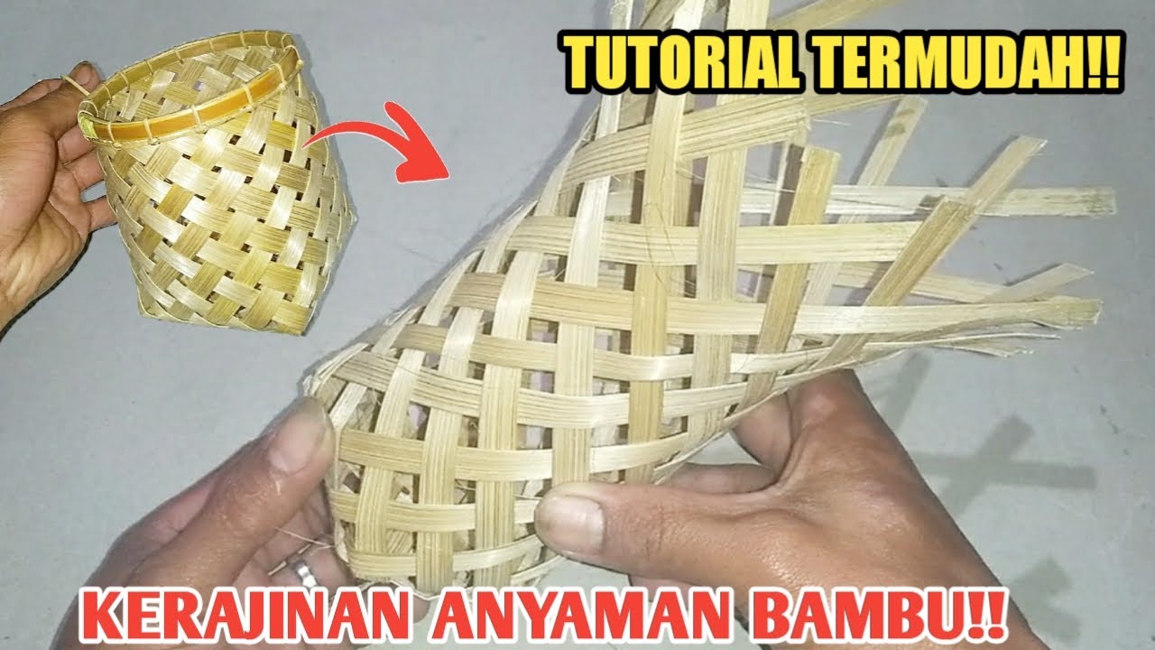KERAJINAN MEMBUAT KERANJANG DARI ANYAMAN BAMBU!!