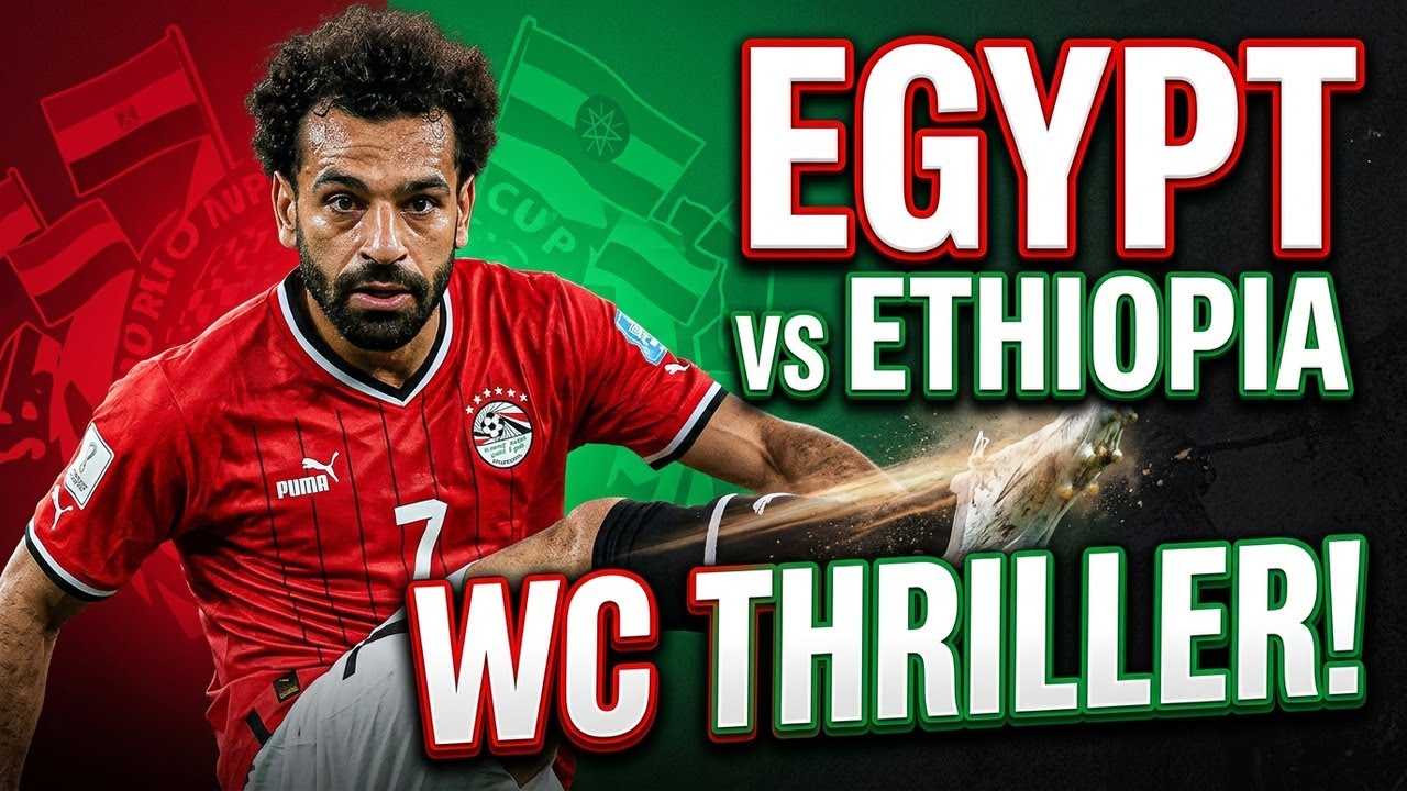 Egypt Vs Ethiopia | 2026 FIFA World Cup Qualifiers - CAF | Match Highlights 