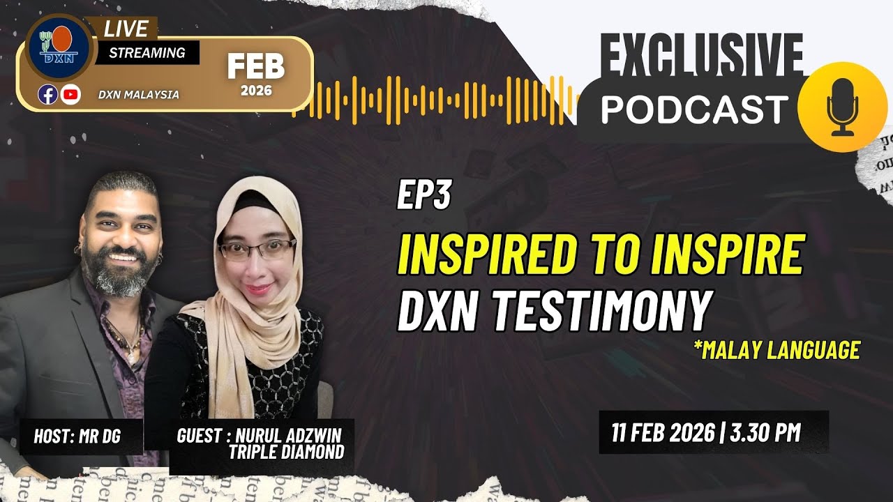 Inspired to Inspire Ep 3 : DXN Testimony
