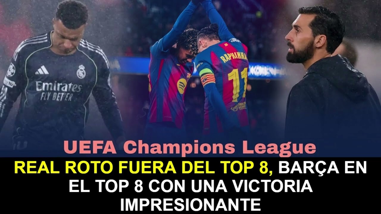 🚨 REAL ROTO FUERA DEL TOP 8, BARÇA EN EL TOP 8 CON UNA VICTORIA IMPRESIONANTE |UEFA CHAMPIONS LEAGUE