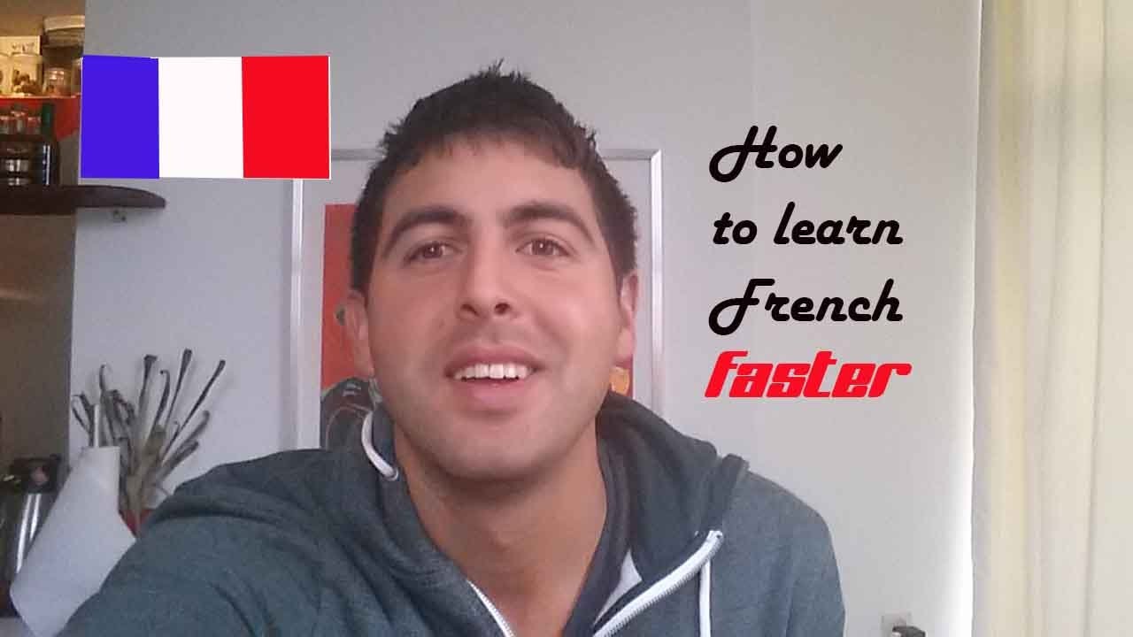 How to learn French faster
