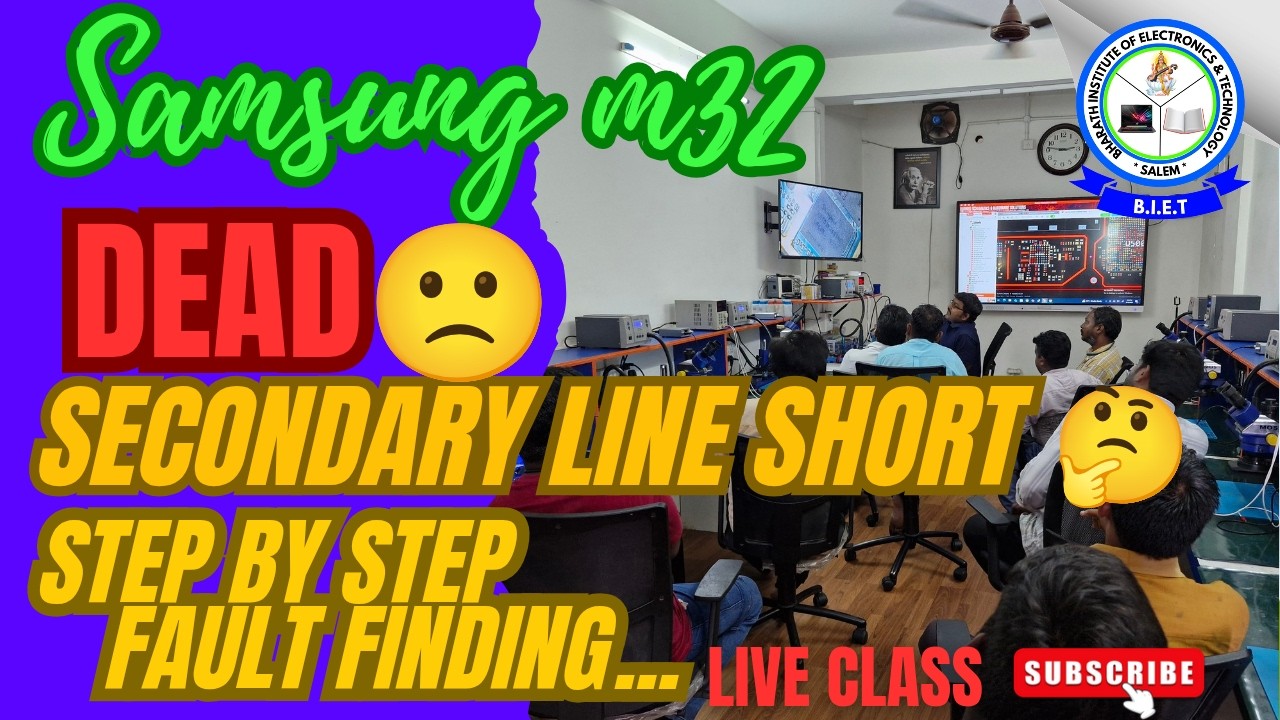 SAMSUNG M32 ,DEAD ,SECONDARY LINE SHORT ,STEP BY STEP FAULT FINDING .....LIVE CLASS....