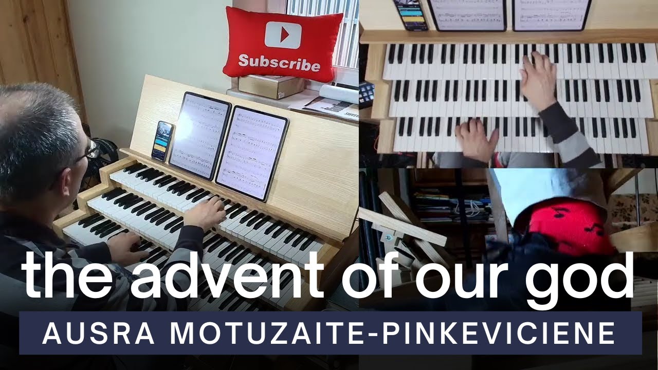 Ausra Motuzaite-Pinkeviciene - The Advent of Our God, Op. 40