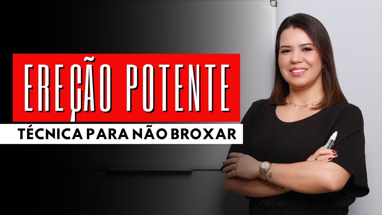 Técnicas para não broxar. Conquiste uma ereção potente