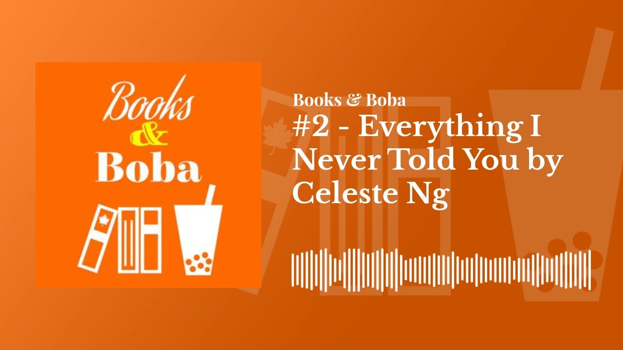 #2 - Everything I Never Told You by Celeste Ng | Books and Boba