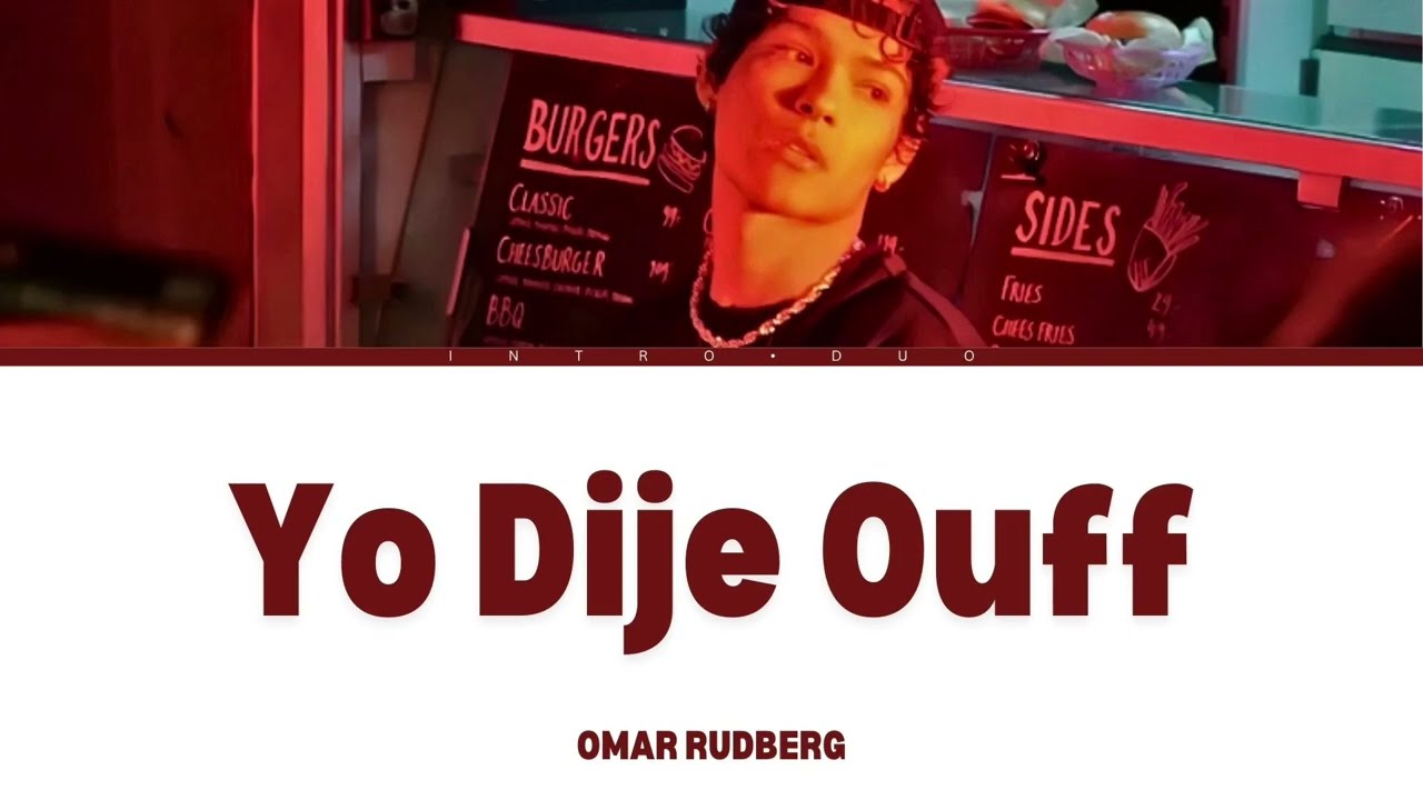 Omar Rudberg – “Yo Dije OUFF