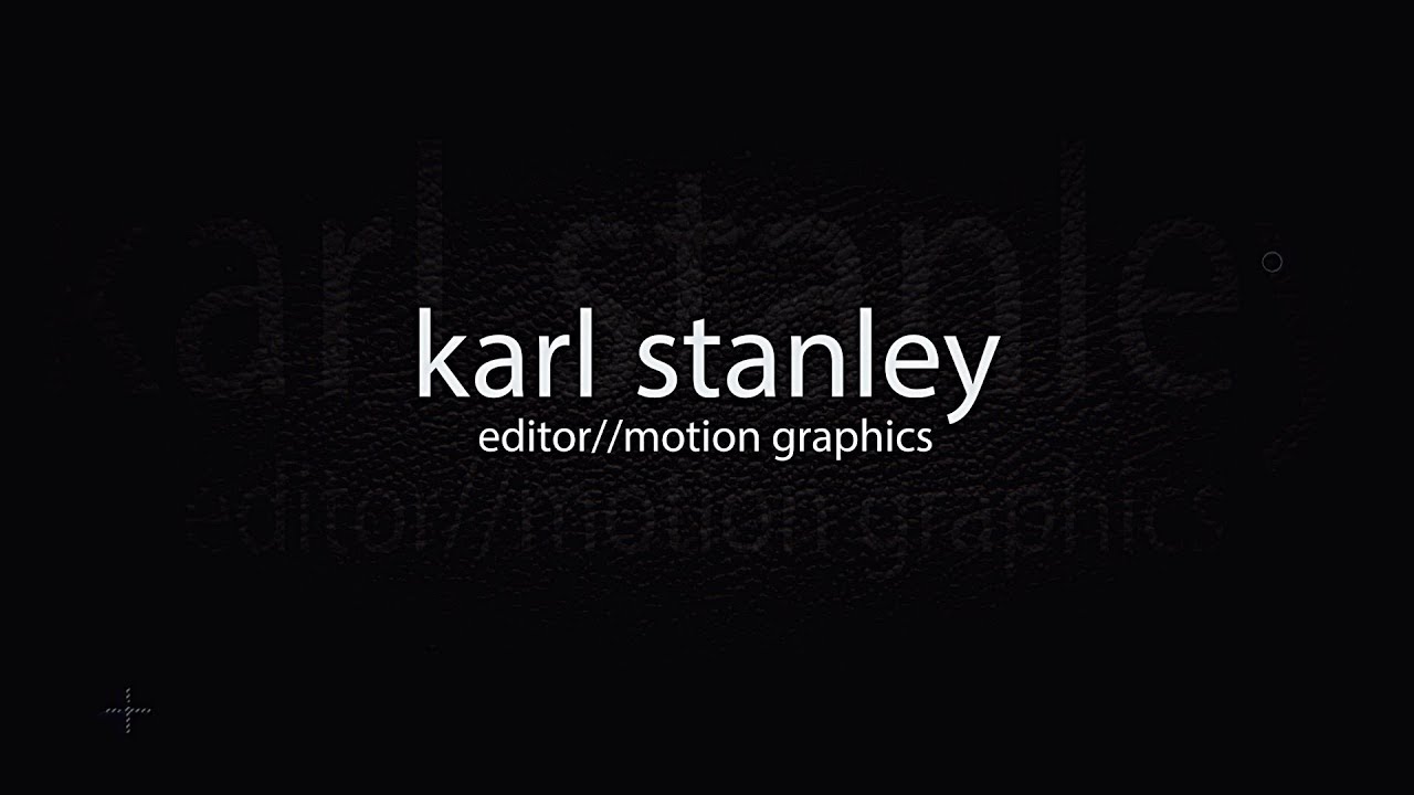 Karl Stanley - Freelance Video Editor and Motion Graphics London 2019