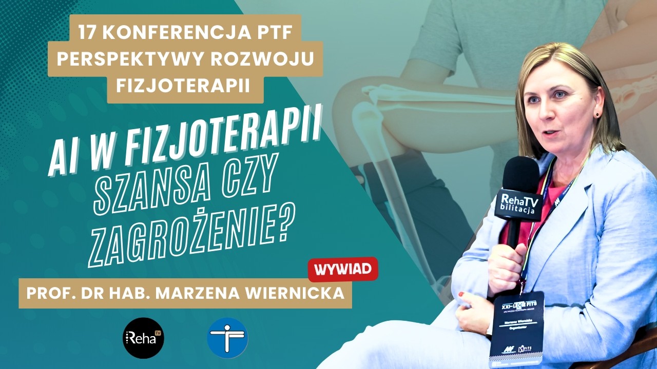 Czy technologia zastąpi fizjoterapeutę? – prof. dr hab. Marzena Wiernicka | Kongres PTF