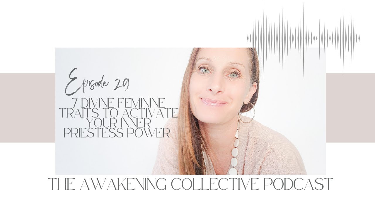 7 Divine Feminine Traits to Activate Your Inner Priestess Power