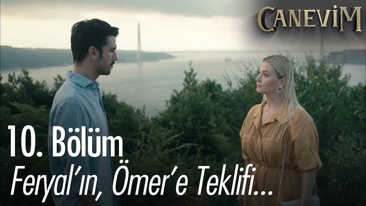 Feryal'in, Ömer'e teklifi - Canevim 10. Bölüm
