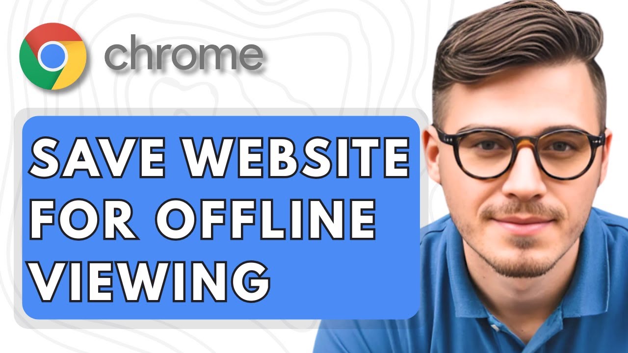 How To Save A Website For Offline Viewing With Google Chrome [2025 Guide]