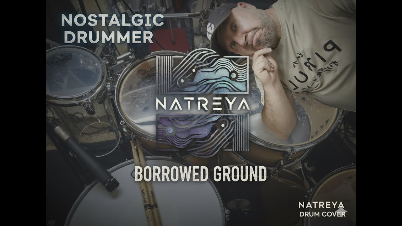 NATREYA - Borrowed Ground | Drum Cover (nostalgicznyperkusista)