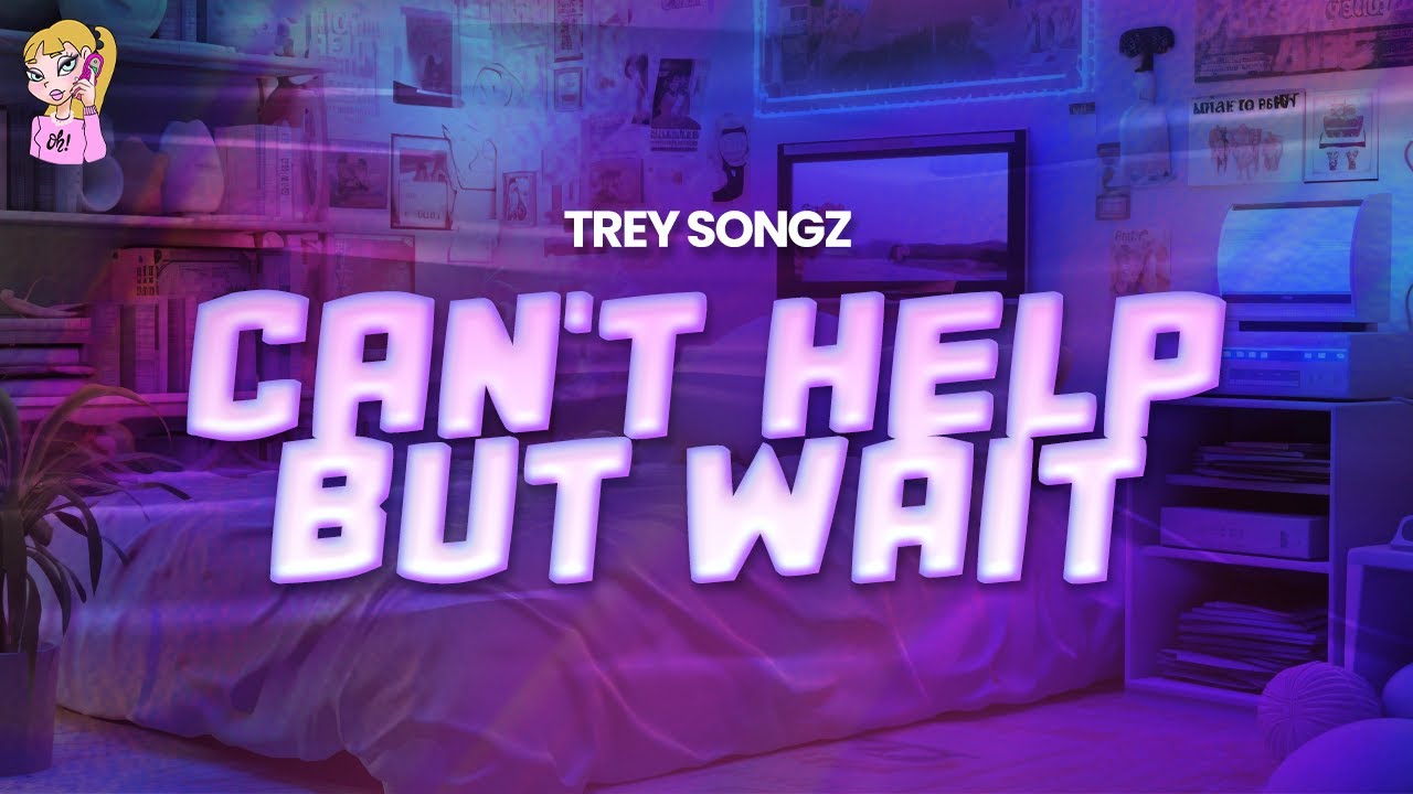 Trey Songz - Can't Help But Wait // Lyrics