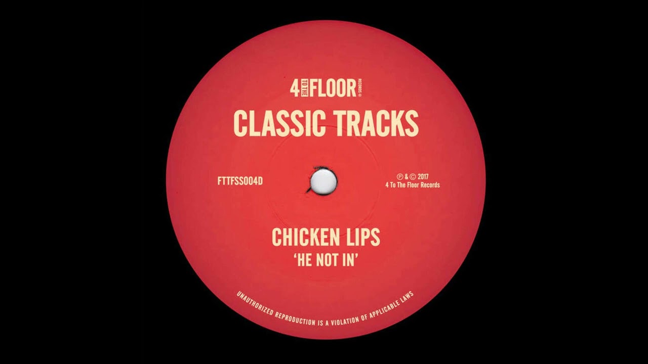 Chicken Lips - He Not In