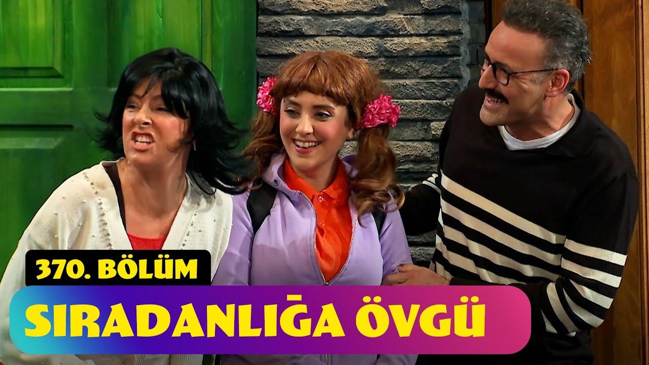 Sıradanlığa Övgü - 370. Bölüm (Güldür Güldür Show)