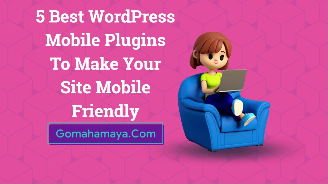 5 Best WordPress Mobile Plugins To Make Your Site Mobile Friendly 2022