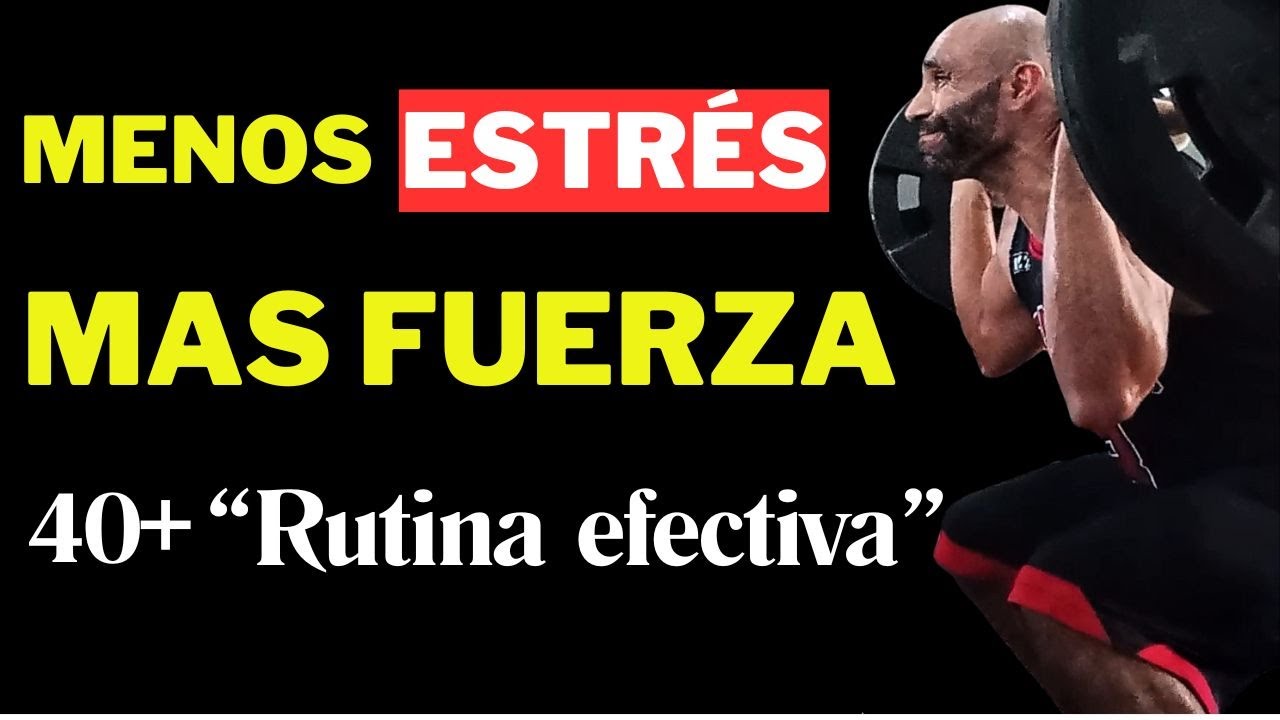 Entrena Mejor Después de los 40: 3 Rutinas de Fuerza que Reducen Estrés y Activan Hormonas
